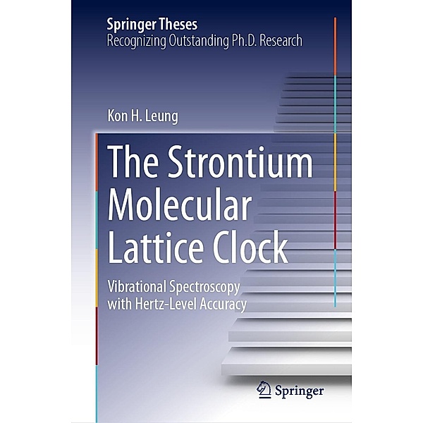 The Strontium Molecular Lattice Clock / Springer Theses, Kon H. Leung