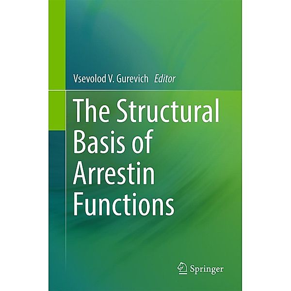 The Structural Basis of Arrestin Functions