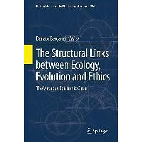 The Structural Links between Ecology, Evolution and Ethics / Boston Studies in the Philosophy and History of Science