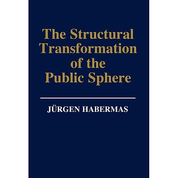 The Structural Transformation of the Public Sphere, Jürgen Habermas