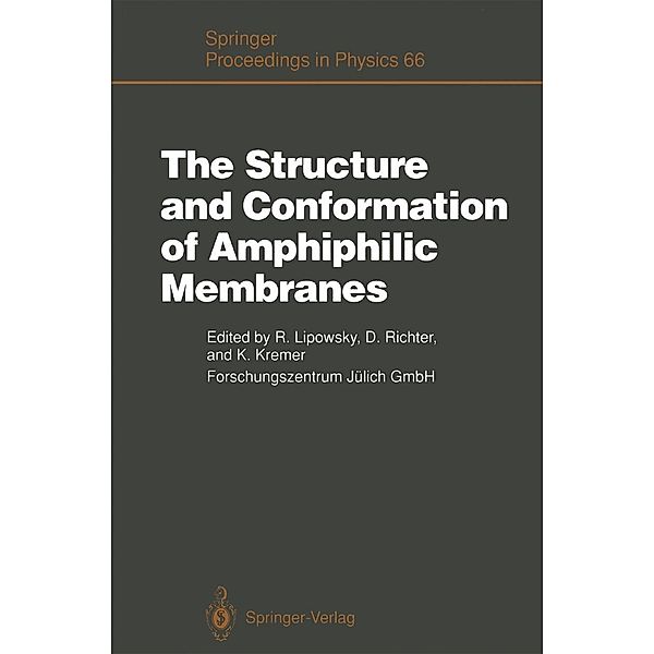 The Structure and Conformation of Amphiphilic Membranes / Springer Proceedings in Physics Bd.66