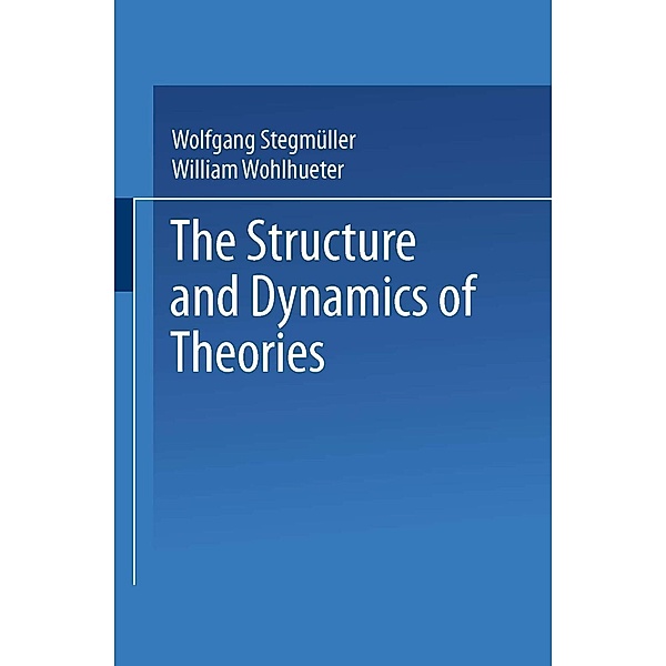 The Structure and Dynamics of Theories, Wolfgang Stegmüller