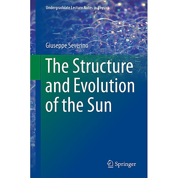 The Structure and Evolution of the Sun, Giuseppe Severino