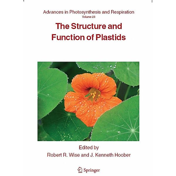 The Structure and Function of Plastids / Advances in Photosynthesis and Respiration Bd.23