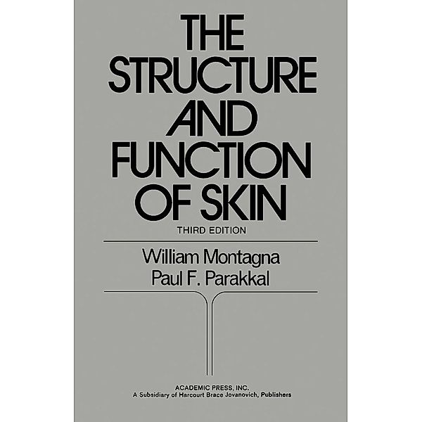 The Structure and Function of Skin, William Montagna