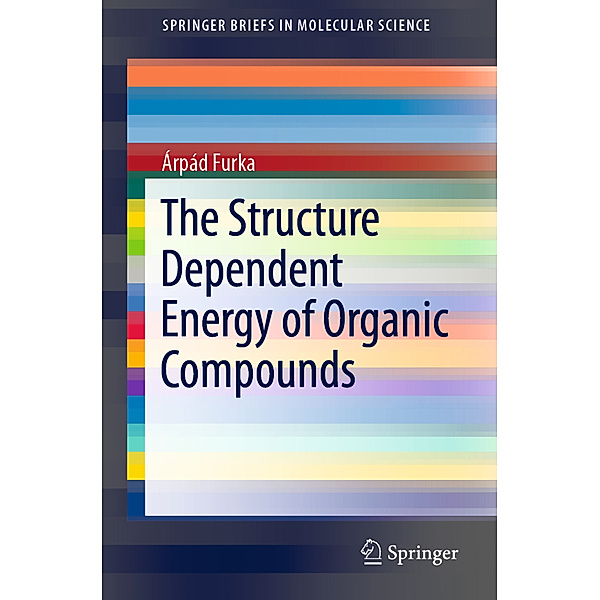 The Structure Dependent Energy of Organic Compounds, Árpád Furka