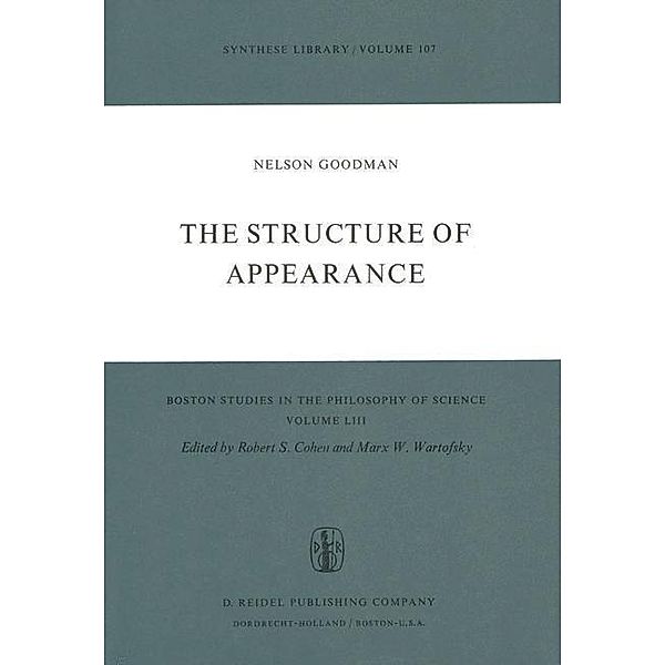 The Structure of Appearance / Boston Studies in the Philosophy and History of Science Bd.53, Nelson Goodman