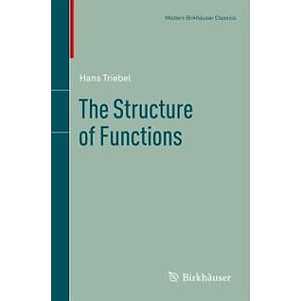 The Structure of Functions / Modern Birkhäuser Classics, Hans Triebel