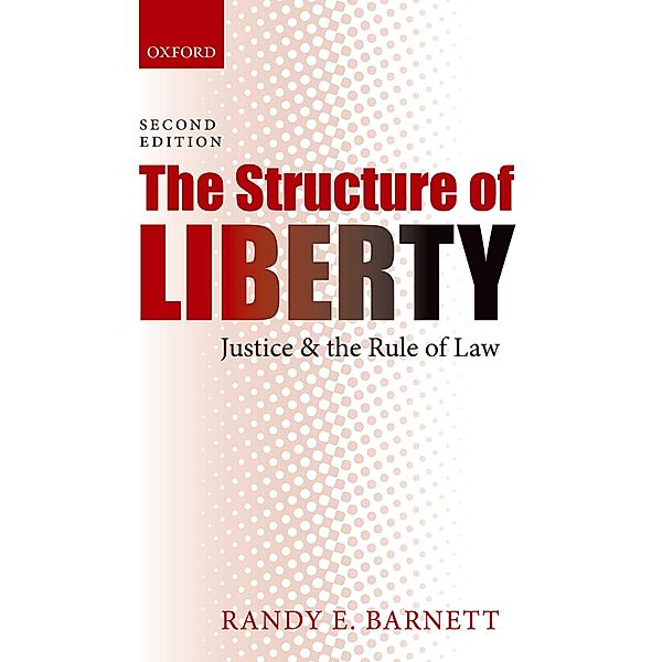 The Structure of Liberty, Randy E. Barnett
