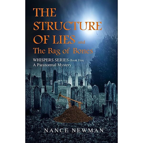 The Structure of Lies and the Bag of Bones  Book Five in the Whispers Series / Whispers, Nance Newman