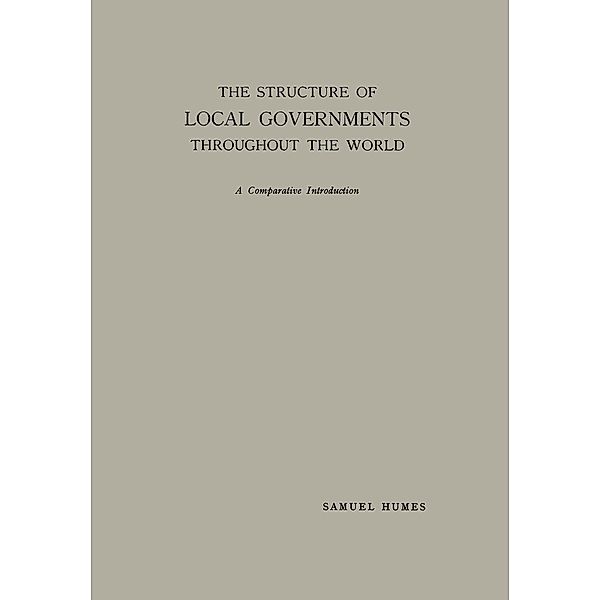 The Structure of Local Governments Throughout the World, Samuel Humes