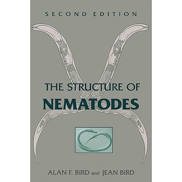 The Structure of Nematodes, Alan F. Bird, Jean Bird