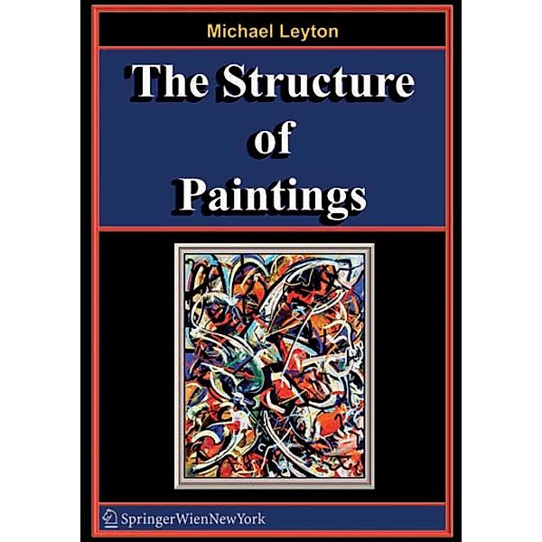 The Structure of Paintings, Michael Leyton