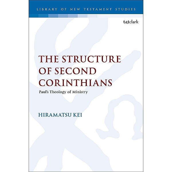 The Structure of Second Corinthians, Kei Hiramatsu