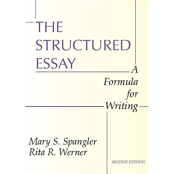 The Structured Essay, Mary MichaelOP Spangler, Rita Werner