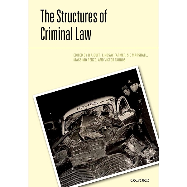 The Structures of the Criminal Law / Criminalization - Abhandlungen aus den gesamten Strafrechtswissenschaften