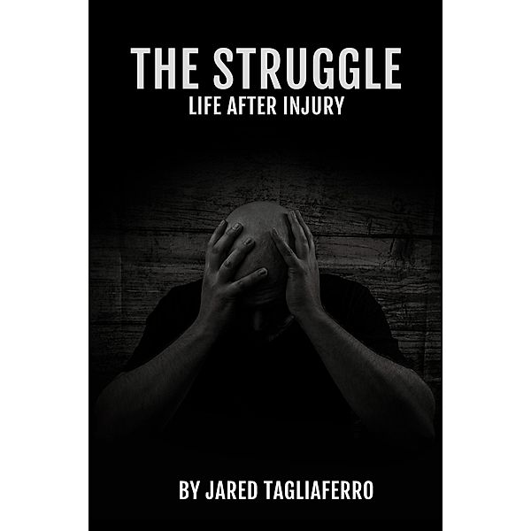 The Struggle, Jared Tagliaferro