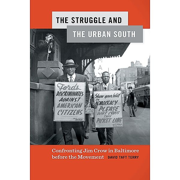 The Struggle and the Urban South / Politics and Culture in the Twentieth-Century South Ser. Bd.27, David Taft Terry