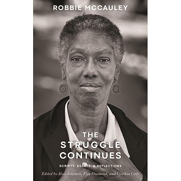 The Struggle Continues: Robbie McCauley, Robbie McCauley