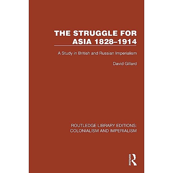 The Struggle for Asia 1828-1914, David Gillard