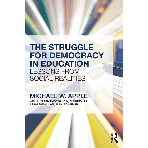 The Struggle for Democracy in Education, Michael W. Apple