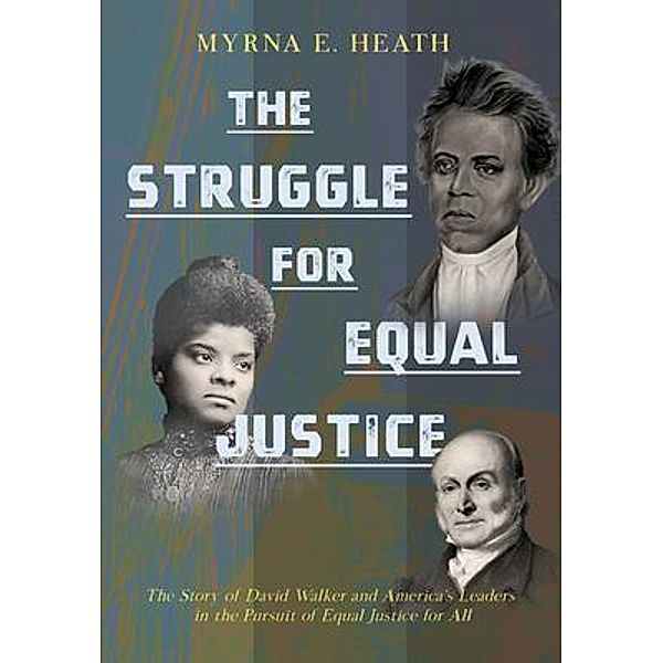 The Struggle For Equal Justice, Myrna Heath