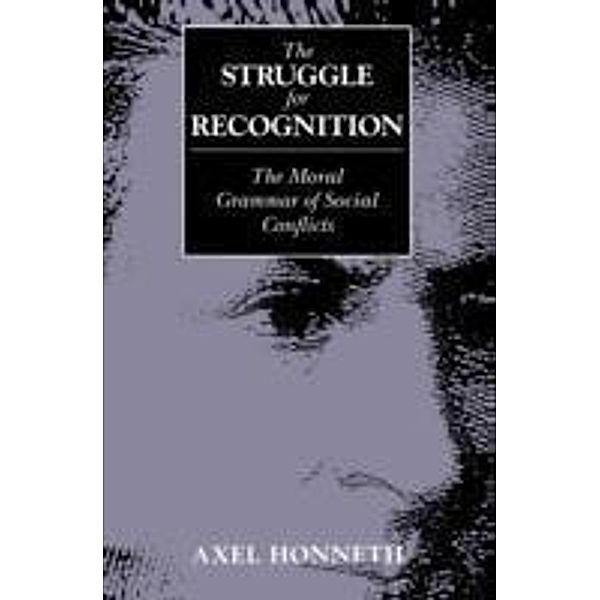 The Struggle for Recognition, Axel Honneth