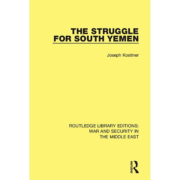 The Struggle for South Yemen, Joseph Kostiner