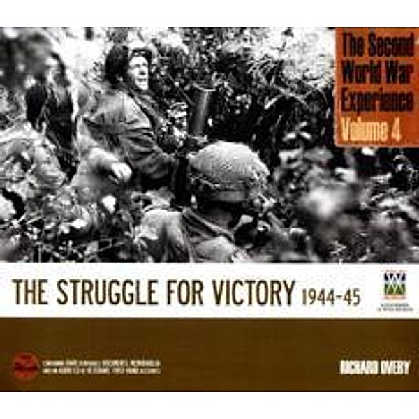 The Struggle for Victory 1944-45, w. Audio-CD, Richard Overy