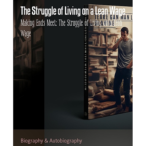 The Struggle of Living on a Lean Wage, Saniul Alom Sun, GreenHood, Arif Hossain Bhuiyan, Abu Naser