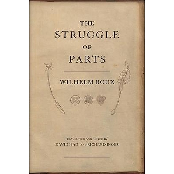 The Struggle of Parts, Wilhelm Roux