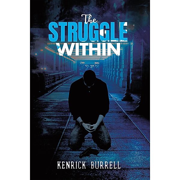 The Struggle Within, Kenrick Burrell