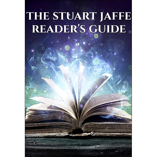 The Stuart Jaffe Reader's Guide, Stuart Jaffe