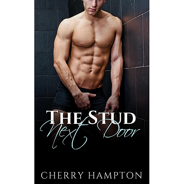 The Stud Next Door (Milf's Pleasures, #2) / Milf's Pleasures, Cherry Hampton