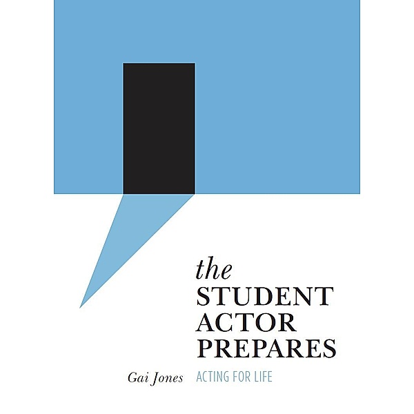 The Student Actor Prepares / ISSN, Gai Jones