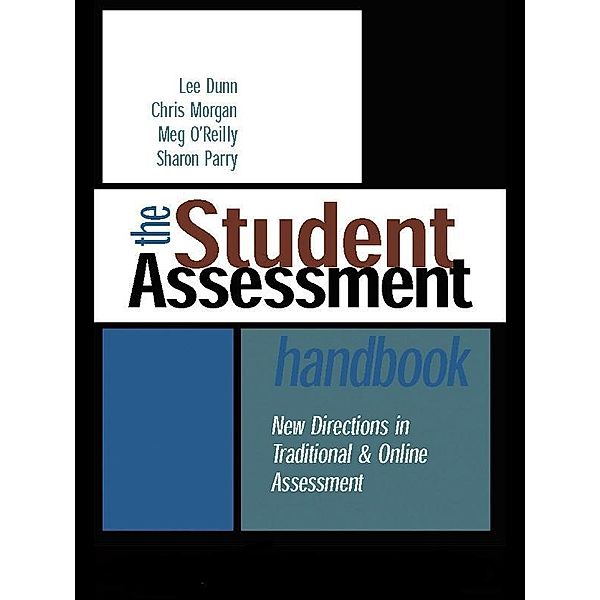 The Student Assessment Handbook, Lee Dunn, Chris Morgan, Meg O'Reilly, Sharon Parry