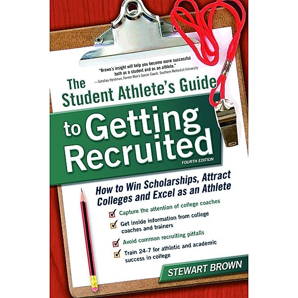 The Student Athlete's Guide to Getting Recruited, Stewart Brown