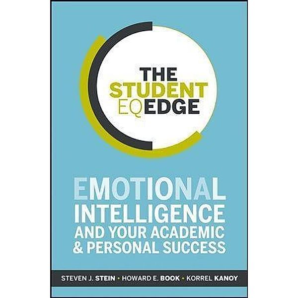 The Student EQ Edge, Steven J. Stein, Howard E. Book, Korrel Kanoy