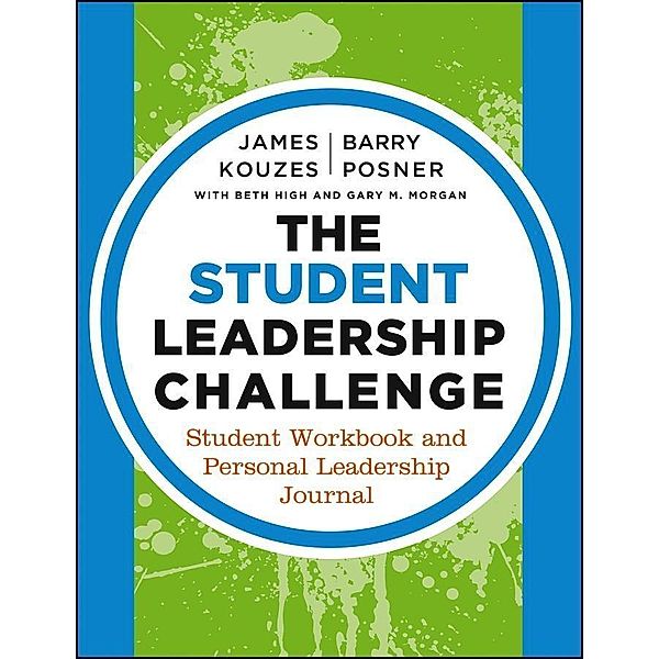 The Student Leadership Challenge, James M. Kouzes, Barry Z. Posner, Beth High, Gary M. Morgan