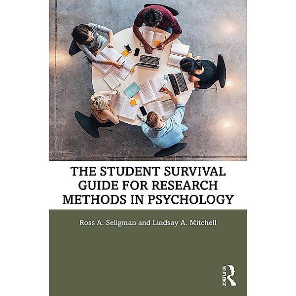 The Student Survival Guide for Research Methods in Psychology, Ross A. Seligman, Lindsay A. Mitchell