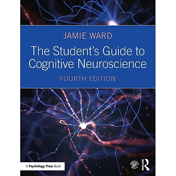 The Student's Guide to Cognitive Neuroscience, Jamie Ward