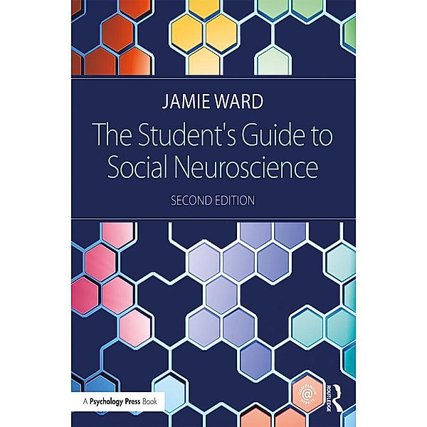 The Student's Guide to Social Neuroscience, Jamie Ward