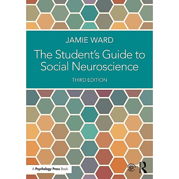 The Student's Guide to Social Neuroscience, Jamie Ward