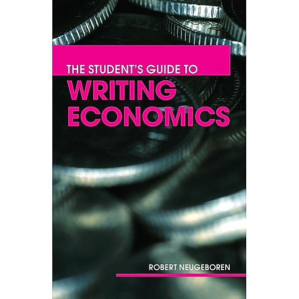 The Student's Guide to Writing Economics, Robert H. Neugeboren