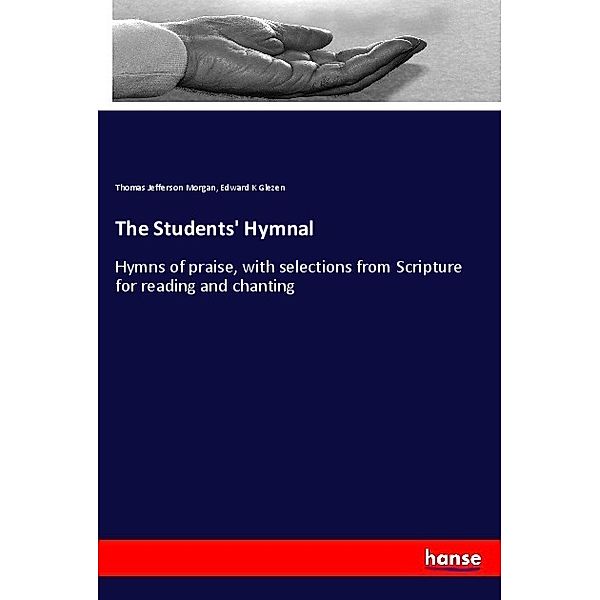 The Students' Hymnal, Thomas Jefferson Morgan, Edward K Glezen