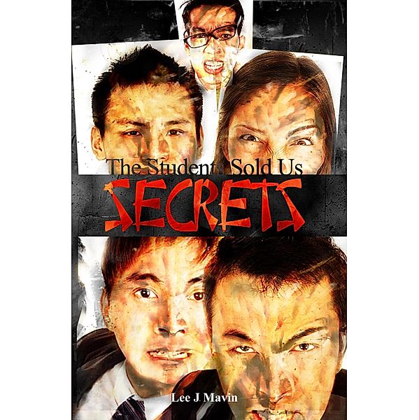 The Students Sold Us Secrets, Lee J. Mavin