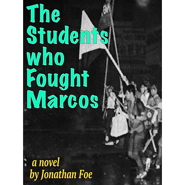 The Students Who Fought Marcos, Jonathan Foe
