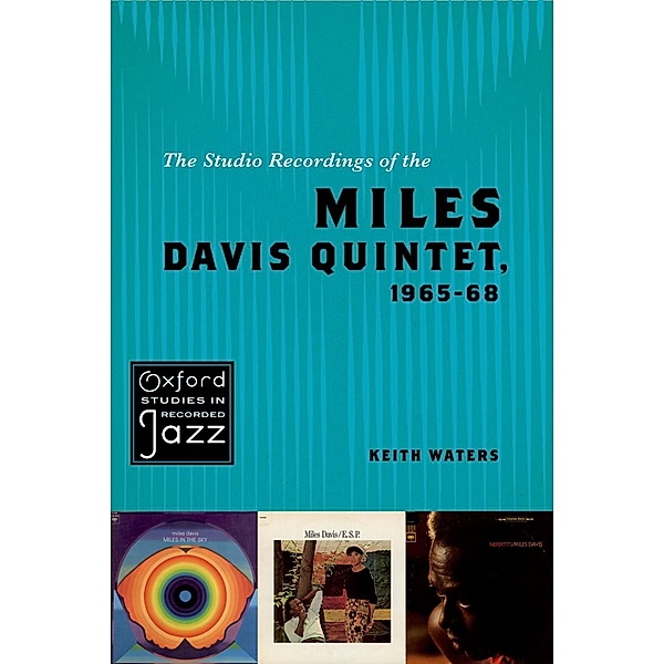 The Studio Recordings of the Miles Davis Quintet, 1965-68, Keith Waters