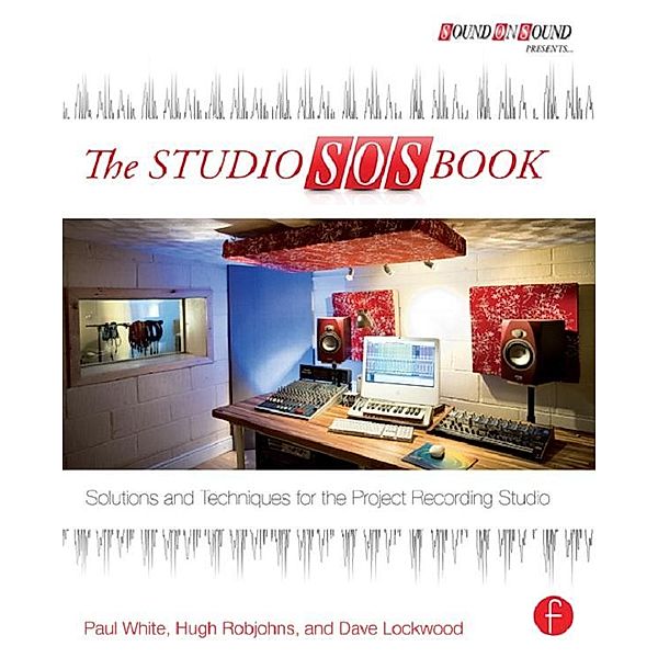 The Studio SOS Book, Paul White, Hugh Robjohns, Dave Lockwood