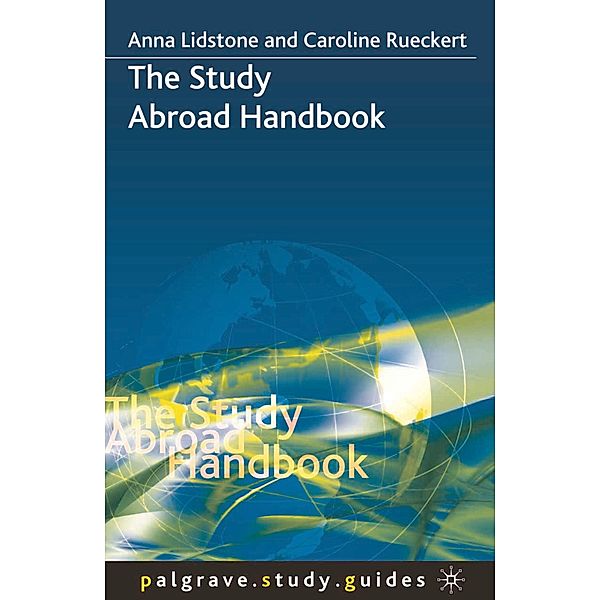 The Study Abroad Handbook, Anna Lidstone, Caroline Rueckert